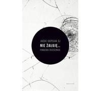 Je ne regrette rien... - Jacek Siepsiak (Buch auf Polnisch)