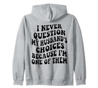 Je ne remets jamais en Question Les Choix de Mon Mari (Art on Back) Sweat à Capuche