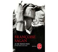 Je ne renie rien - Françoise Sagan - Lgf - Poche - Entretien