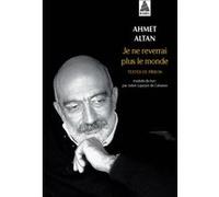 Je ne reverrai plus le monde Ahmet Altan (Auteur), Julien Lapeyre de Cabanes (Traduction)