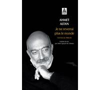 Je ne reverrai plus le monde Textes de prison - Ahmet Altan - Actes sud - Poche - Roman