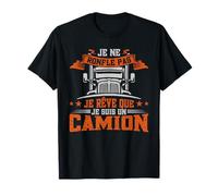Je Ne Ronfle Pas Je Rêve Que Je Suis Un Camion Routier T-Shirt