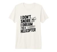 Je ne Ronfle Pas, Je rêve Que Je suis Un hélicoptère T-Shirt Haut de Gamme