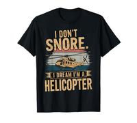 Je ne Ronfle Pas, Je rêve Que Je suis Un hélicoptère, Un vol de mécanicien Amusant T-Shirt