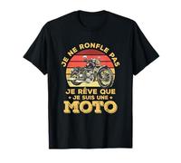 Je Ne Ronfle Pas Je Rêve Que Je Suis Une Moto T-Shirt