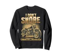 Je ne Ronfle Pas, Je rêve Que Je suis Une Moto, Une Moto, Un Motard drôle Sweatshirt