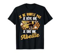 Je Ne Ronfle Pas Je Suis Une Abeille Humour Homme Cadeau T-Shirt