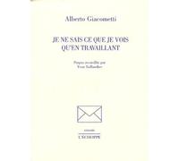 Je Ne Sais Ce Que Je Vois Qu'en Travaillant