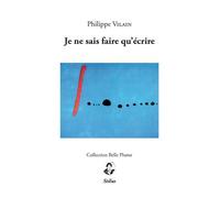 Je ne sais faire qu'écrire