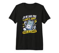 Je Ne Sais Pas À Quoi Il Sert Donc Je Le Garde Humour Tech T-Shirt Haut de Gamme