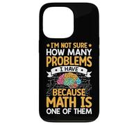 Je ne sais pas combien de problèmes j'ai parce que les mathématiques sont l'un des Coque pour iPhone 13 Pro