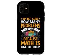 Je ne sais pas combien de problèmes j'ai parce que les mathématiques sont l'un des Coque pour iPhone 11