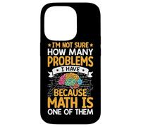 Je ne sais pas combien de problèmes j'ai parce que les mathématiques sont l'un des Coque pour iPhone 14 Pro