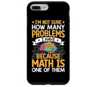 Je ne sais pas combien de problèmes j'ai parce que les mathématiques sont l'un des Coque pour iPhone 7 Plus/8 Plus