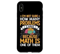 Je ne sais pas combien de problèmes j'ai parce que les mathématiques sont l'un des Coque pour iPhone XS Max