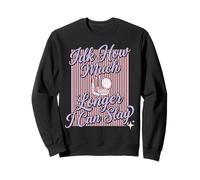 Je ne Sais Pas Combien de Temps C'est drôle Sweatshirt