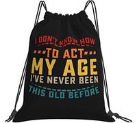 Je ne sais pas comment agir mon âge Cadeaux rétro vintage Sacs noirs Sac à dos à cordon pour femmes hommes enfants Draw String Sac à dos Accessoires