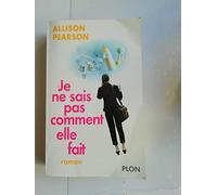 Je ne sais pas comment elle fait