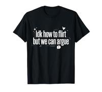 Je ne Sais Pas Comment flirter mais on Peut discuter T-Shirt