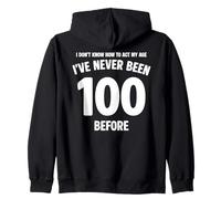 Je ne Sais Pas Comment interpréter Mon 100e Anniversaire de façon drôle Sweat à Capuche