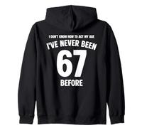 Je ne Sais Pas Comment m'amuser à Mon 67e Anniversaire Sweat à Capuche