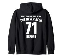 Je ne Sais Pas Comment m'amuser à Mon 71e Anniversaire Sweat à Capuche