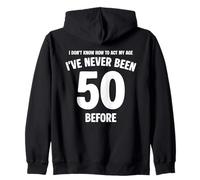 Je ne Sais Pas Comment me comporter de façon drôle à Mon 50e Anniversaire Sweat à Capuche