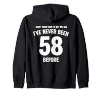 Je ne Sais Pas Comment me comporter de façon drôle à Mon 58e Anniversaire Sweat à Capuche
