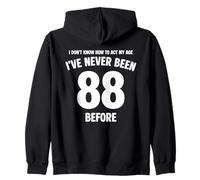 Je ne Sais Pas Comment me comporter de façon drôle à Mon 88e Anniversaire Sweat à Capuche