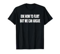 Je ne Sais Pas Comment Voler mais Nous Pouvons argumenter T-Shirt
