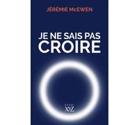 Je Ne Sais Pas Croire