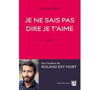 Je ne sais pas dire je t'aime