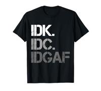 Je ne sais pas, je m'en fous, je m'en fous, IDK IDC ID T-Shirt