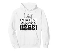 Je ne Sais Pas, Je Travaille Juste Ici, C'est drôle Sweat à Capuche