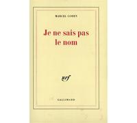 Je ne sais pas le nom - Marcel Cohen - Gallimard - broché - Roman