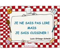 Je Ne Sais Pas Lire, Mais Je Sais Cuisiner !