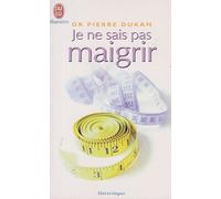 Je ne sais pas maigrir