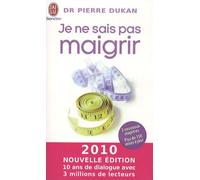 Je Ne Sais Pas Maigrir - Edition 2010