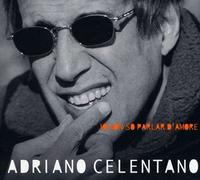 Je Ne Sais Pas Parler D'amour (Remasterisé) - Adriano Celentano CD