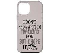 Je ne Sais Pas pour Quoi Je m'entraîne, mais j'espère Que Cela n'arrivera jamais Coque pour iPhone 12 Mini