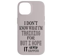 Je ne Sais Pas pour Quoi Je m'entraîne, mais j'espère Que Cela n'arrivera jamais Coque pour iPhone 14
