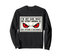 Je ne Sais Pas Quel est Mon Animal Spirituel, mais il a la Rage, Cool et Amusant Sweatshirt