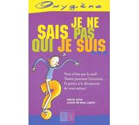 Je Ne Sais Pas Qui Je Suis...