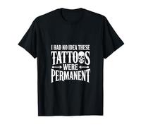 Je ne savais Pas Que Ces Tatouages étaient des Motifs Amusants permanents T-Shirt