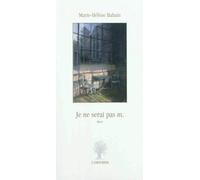 Je ne serai pas m. - Marie Hélène Bahain - Amourier Eds L' - broché - Roman