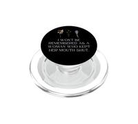 Je ne Serai Pas Soutenu comme Une Femme Qui a gardé sa Bouche fermée PopSockets PopGrip pour MagSafe