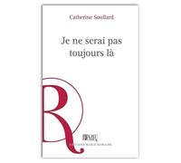 Je ne serai pas toujours là