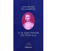 Je ne serai peintre que pour elle