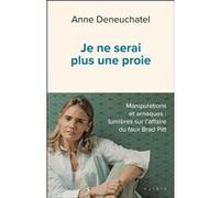 Je ne serai plus une proie Anne Deneuchatel (Auteur)