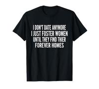 Je ne sors Plus, Je Fais Juste des Rencontres drôles avec des Femmes T-Shirt